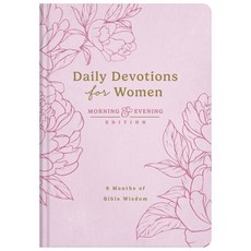 (영문도서)Daily Devotions for Women Morning and Evening Edition: 6 Months of Bible Wisdom Hardcover, Barbour Publishing, English, 9798891513747