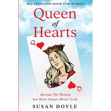 (영문도서) Relationship Book For Women: Queen of Hearts - Become The Woman You Were Always Meant To Be Paperback, Readers First Publishing Ltd, English, 9781913710880