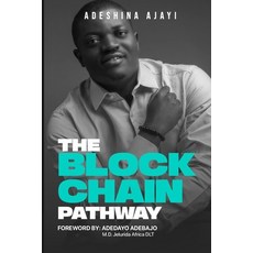 (영문도서) The Blockchain Pathway Paperback, Aceworld Publishers, English, 9789789959068