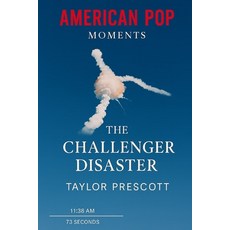 (영문도서)American Pop-Stories: The Challenger Disaster Paperback, Independently Published, English, 9798294614560