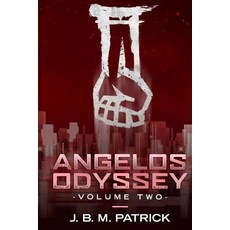 (영문도서) Angelos Odyssey: Volume Two Paperback, Joshua Brian McCabe Patrick, English, 9780578506715