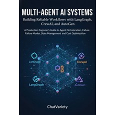 (영문도서)Multi-Agent AI Systems: Building Reliable Workflows with LangGraph CrewAI and... Paperback, Independently Published, English, 9798197584977 Independently Published, English, 9798197584977