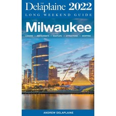 (영문도서) Milwaukee - The Delaplaine 2022 Long Weekend Guide Paperback, Gramercy Park Press, English, 9798201872120