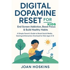 (英文圖書)Digital Dopamine Reset for Kids End Screen Addiction Boost Focus & Build Health... 平裝版, Independently Published, 英文