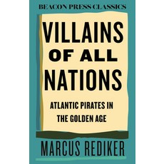(영문도서) Villains of All Nations: Atlantic Pirates in the Golden Age Hardcover, Beacon Press, English, 9780807018873