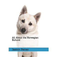 (영문도서)All About the Norwegian Buhund Paperback, Independently Published, English, 9798297425538