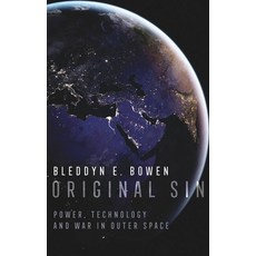 (영문도서)Original Sin: Power Technology and War in Outer Space Paperback