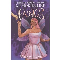 (영문도서)Memories Like Fangs: The Crystal Dragon Duet Book Two Paperback, Independently Published, English, 9798290370996