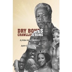 (영문도서) Dry Bones Crawling Home: A poem of my identity Paperback, Independently Published, English, 9781661089658