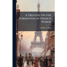 (英文圖書)A Treatise On the Formation of French Words 精裝版, Hutson Street Press, 英文