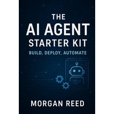(英文圖書)The AI Agent Starter Kit: Build Deploy Automate: A No-Code Guide to Creating S... 平裝版, Independently Published, 英文