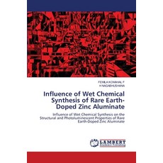 (영문도서)Influence of Wet Chemical Synthesis of Rare Earth-Doped Zinc Aluminate Paperback, LAP Lambert Academic Publis..., English, 9786209884825