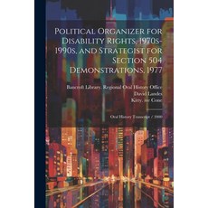 (영문도서) Political Organizer for Disability Rights 1970s-1990s and Strategist for Section 504 Demons... Paperback, Legare Street Press, English, 9781021442017