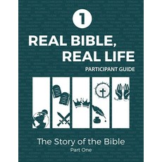 Real Bible Real Life Participant: The Story of the Bible Part 1, Real Bible, Real Life Particip