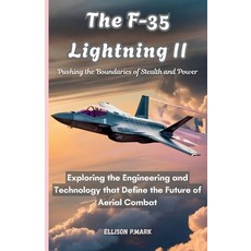 (英文圖書)The F-35 Lightning II: Pushing the Boundaries of Stealth and Power: Exploring th... 平裝版, Independently Published, English