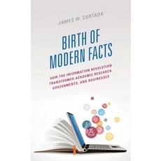 (英文圖書)Birth of Modern Facts: How the Information Revolution Transformed Academic Resea... 平裝版, Rowman & Littlefield Publis..., 英文