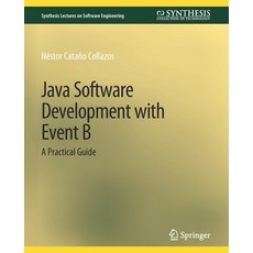 (영문도서) Java Software Development with B: A Practical Guide Paperback, Springer, English, 9783031014222
