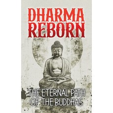 (英文圖書)Dharma Reborn: The Eternal Path of the Buddhas 平裝版, Borna Ahadi, 英文