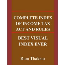 (영문도서) Complete Index of Income Tax Act and Rules: Best Visual Index ever Paperback, Independently Published, English, 9798339011460