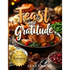 (英文圖書)Feast and Gratitude: Classic Recipe Book for Thanksgiving Easy Holiday Dinner P... 平裝版, Vibrant Books, 英文