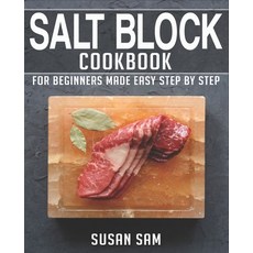 (영문도서) Salt Block Cookbook: Book 1 for Beginners Made Easy Step by Step Paperback, Independently Published, English, 9798356182570