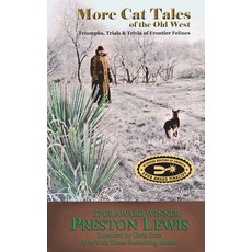 (영문도서) More Cat Tales of the Old West: Triumphs Trials & Trivia of Frontier Felines Paperback, Bariso Press, English, 9781964830025