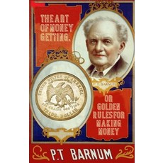 The Art of Money Getting or Golden Rules for Making Money: economy Paperback, Independently Published, English, 9798734835579
