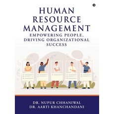 (영문도서)Human Resource Management: Empowering People Driving Organizational Success Hardcover, Notion Press, English, 9798900072159