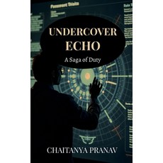 (영문도서)Undercover Echo: A Saga of Duty Paperback, Notion Press, English, 9798898547875