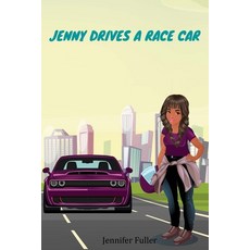 Jenny Drives a Race Car Paperback, Independently Published, English, 9798745968389