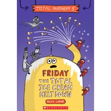 (영문도서) Friday - The Total Ice Cream Meltdown (Total Mayhem #5) (Library Edition) Hardcover, Scholastic Inc., English, 9781338770537