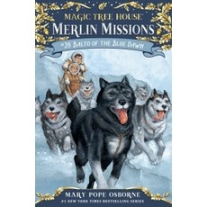 Merlin Missions #26: Balto of the Blue Dawn, Random House Books for Young..