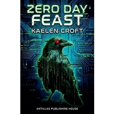 (영문도서)Zero Day Feast Paperback, Antillas Publishing House, English, 9798233492297