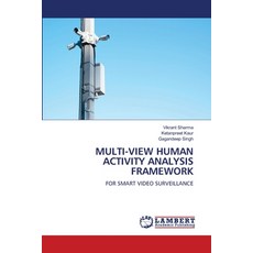(영문도서)Multi-View Human Activity Analysis Framework Paperback, LAP Lambert Academic Publis..., English, 9786209894817 LAP Lambert Academic Publis..., English, 9786209894817