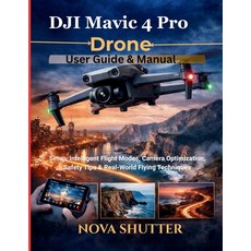 (英文圖書)DJI Mavic 4 Pro Drone User Guide & Manual: Setup Intelligent Flight Modes Came... 平裝版, Independently Published, 英文