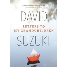 (영문도서) Letters to My Grandchildren: Wisdom and Inspiration from One of the Most Important Thinkers o... Paperback, Greystone Books, English, 9781771642347