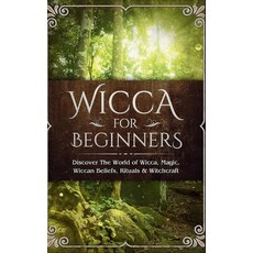 (英文圖書)Wicca for Beginners: Discover The World of Wicca Magic Wiccan Beliefs Rituals... 精裝版, Thomas William Swain, 英文