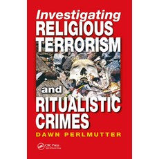 (영문도서)Investigating Religious Terrorism and Ritualistic Crimes Paperback, English, 9781032919706, Routledge English, 9781032919706, Routledge