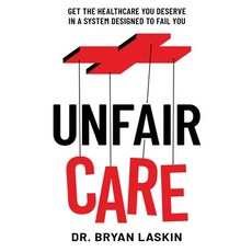 (英文圖書)Unfair Care: Get the Healthcare You Deserve in a System Designed to Fail You 平裝版, Glowstick Press, 英文