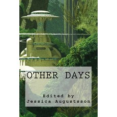 (영문도서) Other Days Paperback, Createspace Independent Pub..., English, 9781503102194