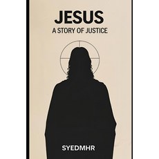 (영문도서)Jesus: A Story of Justice Paperback, Independently Published, English, 9798262329717
