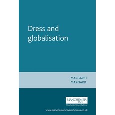 Dress and Globalisation Paperback, Manchester University Press, English, 9780719063893