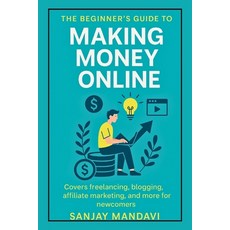 (英文圖書)Making Money Online: The Beginner's Guide 平裝版, Independently Published, 英文