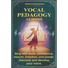(영문도서)Vocal Pedagogy at Home Paperback, Nelson Enterprises, English, 9781088162880