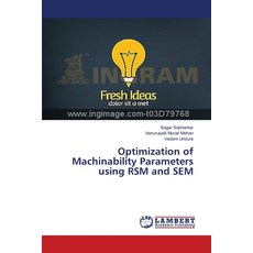 (영문도서)Optimization of Machinability Parameters using RSM and SEM Paperback, LAP Lambert Academic Publis..., English, 9783330319738 LAP Lambert Academic Publis..., English, 9783330319738