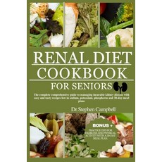 (영문도서) Renal Diet cookbook for seniors: The complete comprehensive guide to managing incurable kidne... Paperback, Independently Published, English, 9798852649720