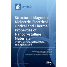 (영문도서) Structural Magnetic Dielectric Electrical Optical and Thermal Properties of Nanocrystalli... Hardcover, Mdpi AG, English, 9783036531557