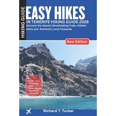 (영문도서)Easy hikes in Tenerife Hiking Guide 2026: Discover the Island's Breathtaking Tra... Paperback, Independently Published, English, 9798274304634