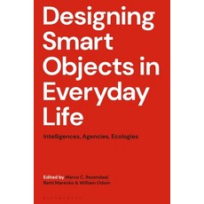 (英文圖書) Designing Smart Objects in Everyday Life: Intelligences Agencies Ecologies 精裝版, Bloomsbury Visual Arts, 英文
