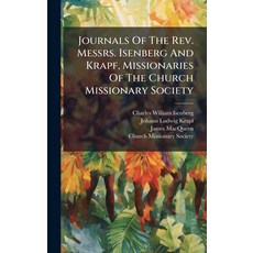 (英文圖書)Journals Of The Rev. Messrs. Isenberg And Krapf Missionaries Of The Church Miss... 精裝版, Hutson Street Press, 英文